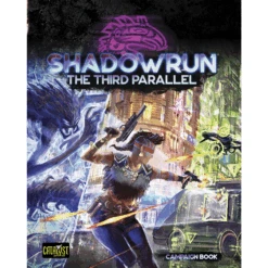 SHADOWRUN 6E THE THIRD PARALLEL