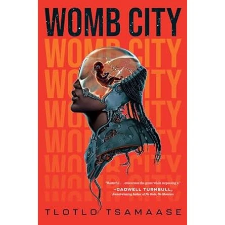 WOMB CITY BY TLOTLO TSAMAASE 1 WOMB CITY BY TLOTLO TSAMAASE