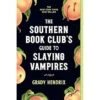 SOUTHERN BOOKCLUB'S GUIDE TO SLAYING VAMPIRES BY GRADY HENDRIX 10 SOUTHERN BOOKCLUB'S GUIDE TO SLAYING VAMPIRES BY GRADY HENDRIX -Games And Stuff Online 51HMXm 9JCL. SY445 SX342