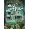 THE OLD WILLIS PLACE (A GRAPHIC GHOST STORY) BY MARY DOWNING HAHN -Games And Stuff Online 51SivG2ugJL. SY445 SX342