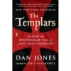 THE TEMPLARS: THE RISE AND FALL OF GOD'S HOLY WARRIORS BY DAN JONES 13 THE TEMPLARS: THE RISE AND FALL OF GOD'S HOLY WARRIORS BY DAN JONES -Games And Stuff Online 51T2WH3KlIL. SY445 SX342