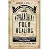 OSSMAN AND STEEL'S APPALACHIAN FOLK HEALING 2 OSSMAN AND STEEL'S APPALACHIAN FOLK HEALING -Games And Stuff Online 51UP70AcGhL. SY445 SX342