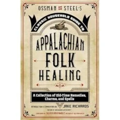 OSSMAN AND STEEL'S APPALACHIAN FOLK HEALING
