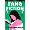FANG FICTION BY KATE STAYMAN-LONDON