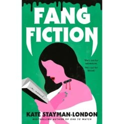 FANG FICTION BY KATE STAYMAN-LONDON