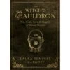 THE WITCH;S CAULDRON: THE CRAFT, LORE, AND MAGICK OF RITUAL; VESSELS BY LAURA TEMPEST ZAKROFF