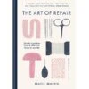 THE ART OF REPAIR BY MOLLY MARTIN -Games And Stuff Online 71Su haK 4L. SL1500