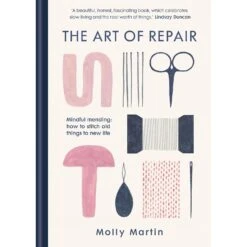 THE ART OF REPAIR BY MOLLY MARTIN