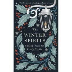 THE WINTER SPIRITS: GHOSTLY TALES FOR FROSTY NIGHTS