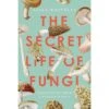 THE SECRET LIFE OF FUNGI BY ALIYA WHITELEY 3 THE SECRET LIFE OF FUNGI BY ALIYA WHITELEY -Games And Stuff Online 71sfV34i4FL. SL1500