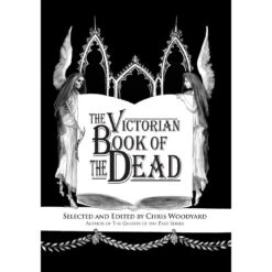 VICTORIAN BOOK OF THE DEAD EDITED BY CHRIS WOODYARD