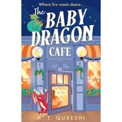 THE BABY DRAGON CAFE BY A.T. QURESHI