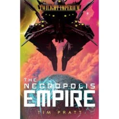 TWILIGHT IMPERIUM: THE NECROPOLIS EMPIRE