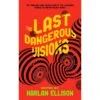 THE LAST DANGEROUS VISIONS EDITED BY HARLAN ELLISON -Games And Stuff Online 817fEKvQd9L. SL1500