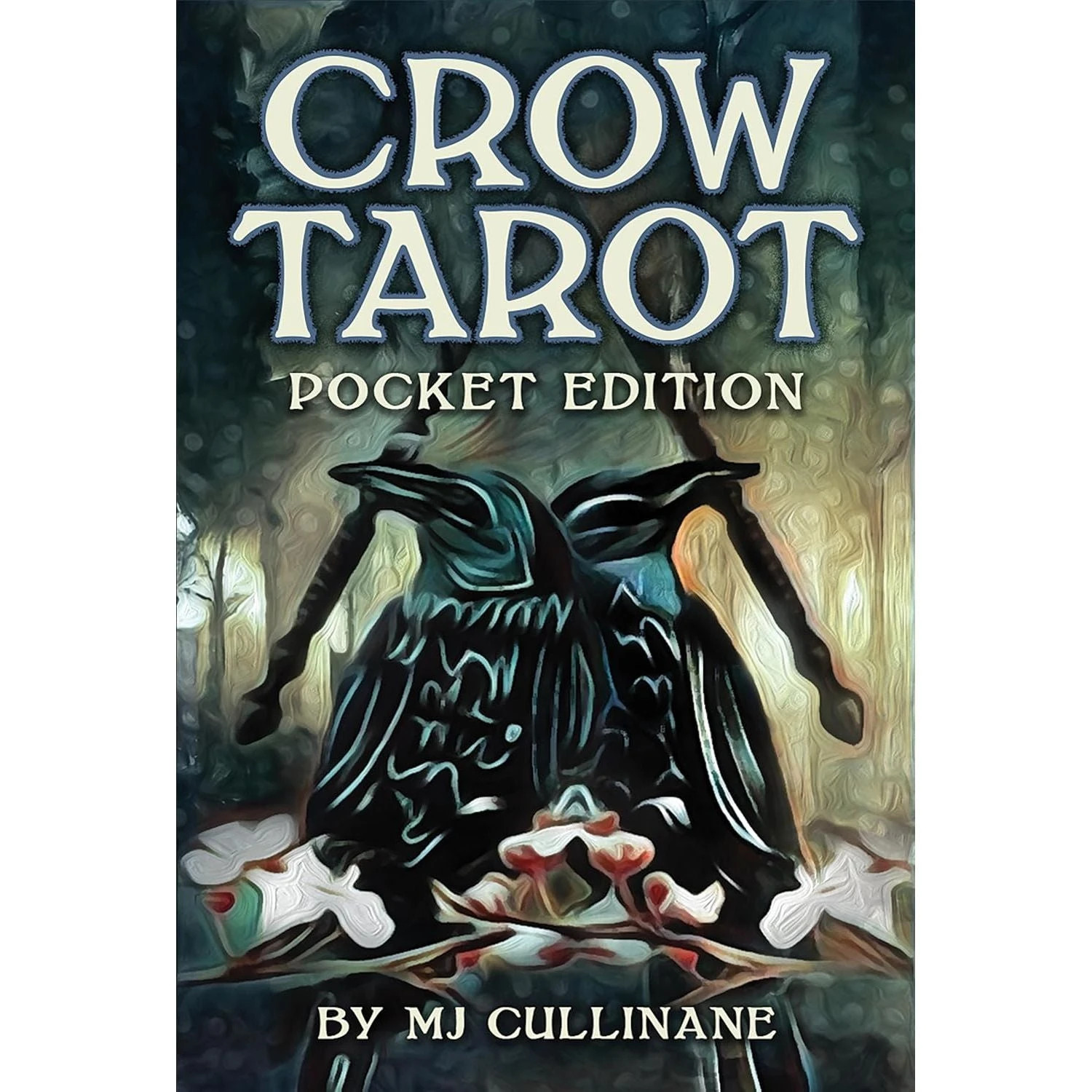 CROW TAROT: POCKET EDITION 1 CROW TAROT: POCKET EDITION