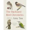 THE BACKYARD BIRD CHRONICLES WRITTEN AND ILLLUSTRATED BY AMY TAN -Games And Stuff Online 81TsNkAkGSL. SY466