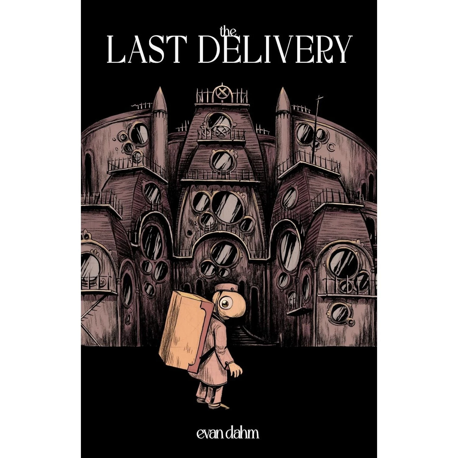 THE LAST DELIVERY BY EVAN DAHM 1 THE LAST DELIVERY BY EVAN DAHM