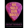 WE SOLD OUR SOULS BY GRADY HENDRIX -Games And Stuff Online 81c36mGJ5VL. SL1500