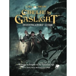 CALL OF CTHULHU: CTHULHU BY GASLIGHT: INVESTIGATOR'S GUIDE