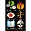 WHAT THE HELL DID I JUST READ BY JASON PARGIN 3 WHAT THE HELL DID I JUST READ BY JASON PARGIN -Games And Stuff Online 81u Y0eKZtS. SL1500