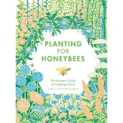PLANTING FOR HONEYBEES BY SARAH WYNDHAM LEWIS