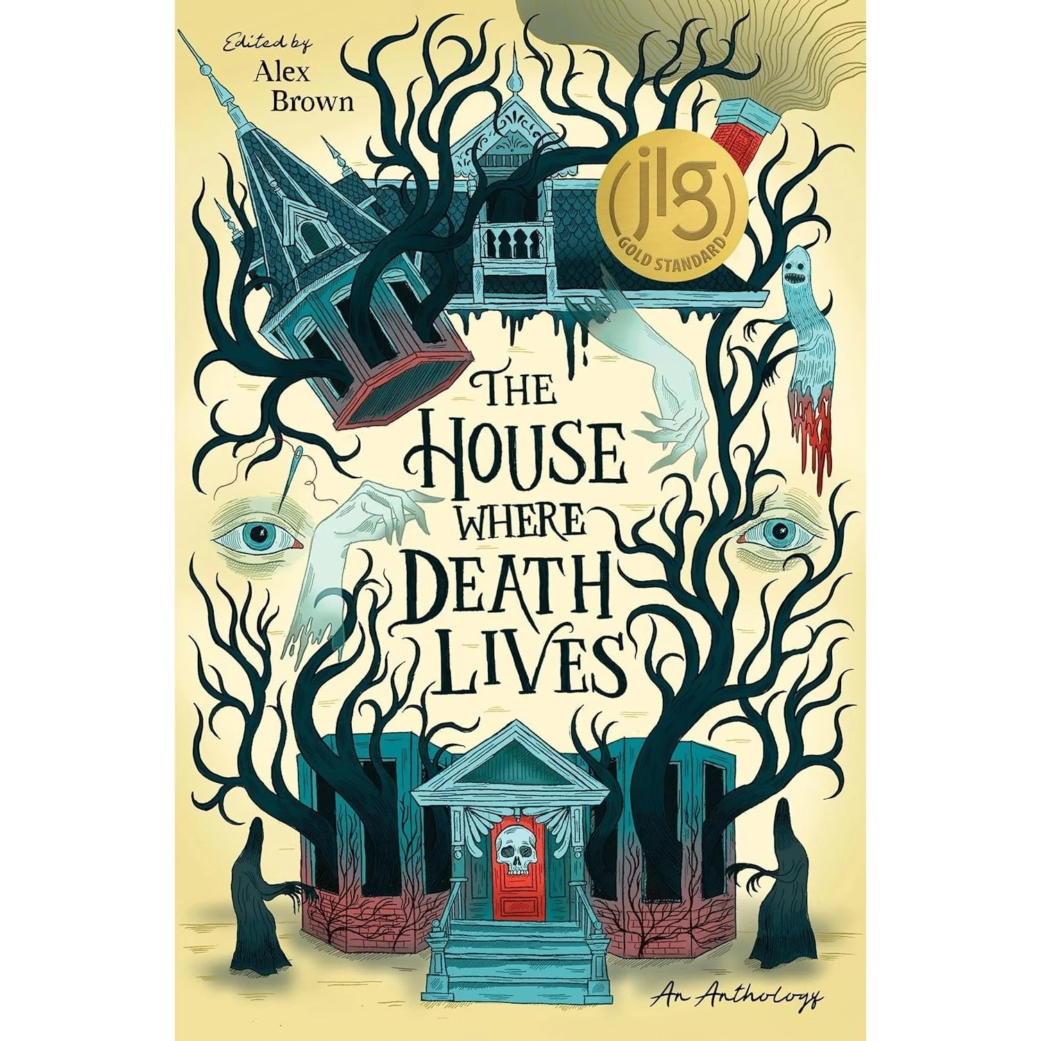 THE HOUSE WHERE DEATH LIVES EDITED BY ALEX BROWN 1 THE HOUSE WHERE DEATH LIVES EDITED BY ALEX BROWN
