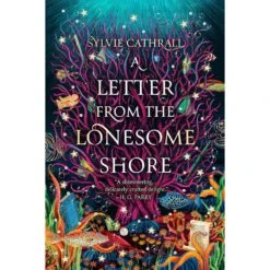 A LETTER FROM THE LONESOME SHORE BY SYLVIE CATHRALL