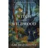 THE WITCH OF THE WILDWOOD BY SARAH ROBINSON -Games And Stuff Online 91wWINEoNiL. SL1500