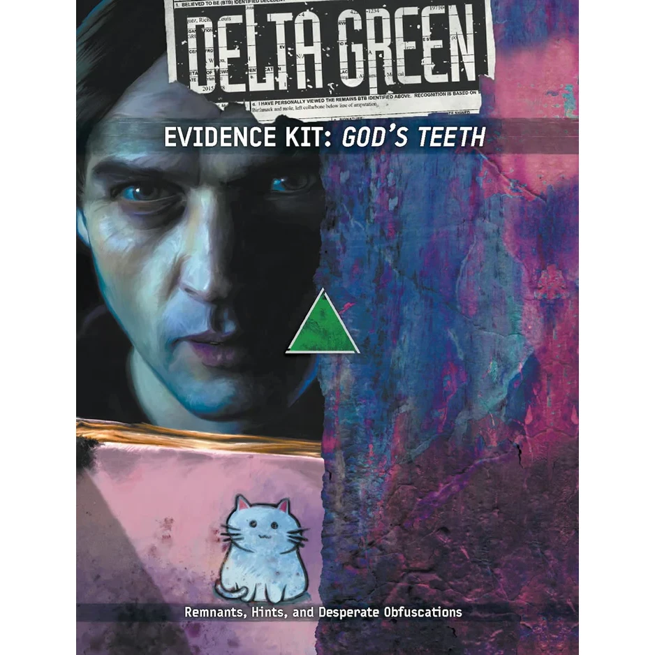 DELTA GREEN EVIDENCE KIT: GOD'S TEETH 1 DELTA GREEN EVIDENCE KIT: GOD'S TEETH