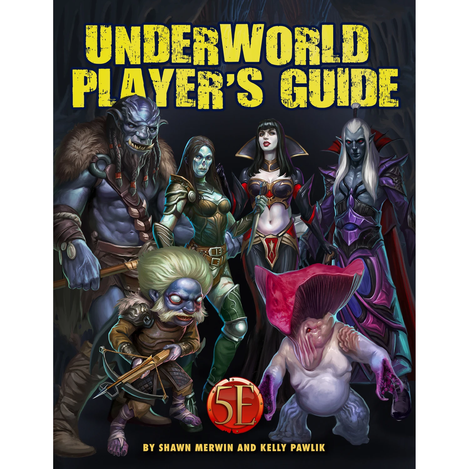 UNDERWORLD: PLAYERS GUIDE 5E 1 UNDERWORLD: PLAYERS GUIDE 5E