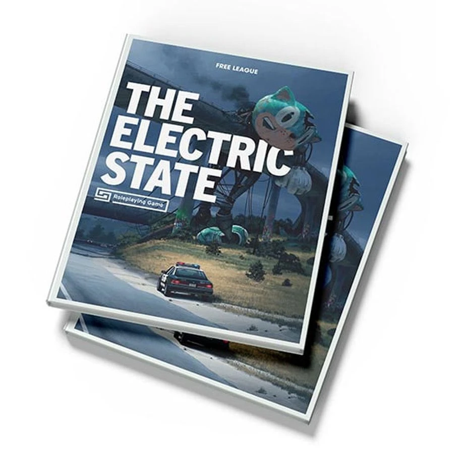 THE ELECTRIC STATE RPG CORE RULEBOOK 1 THE ELECTRIC STATE RPG CORE RULEBOOK