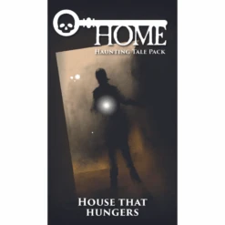 HOME: HOUSE THAT HUNGERS