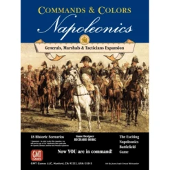 COMMANDS AND COLORS: NAPOLEONICS GENERALS, MARSHALS & TACTICIANS